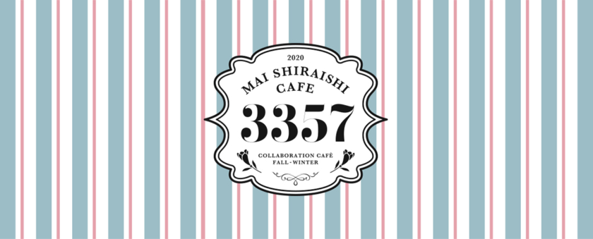 MAI SHIRAISHI CAFE