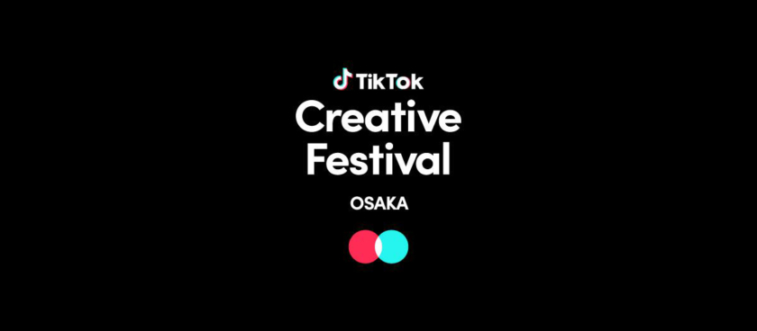 TikTok Creative Festival OSAKA